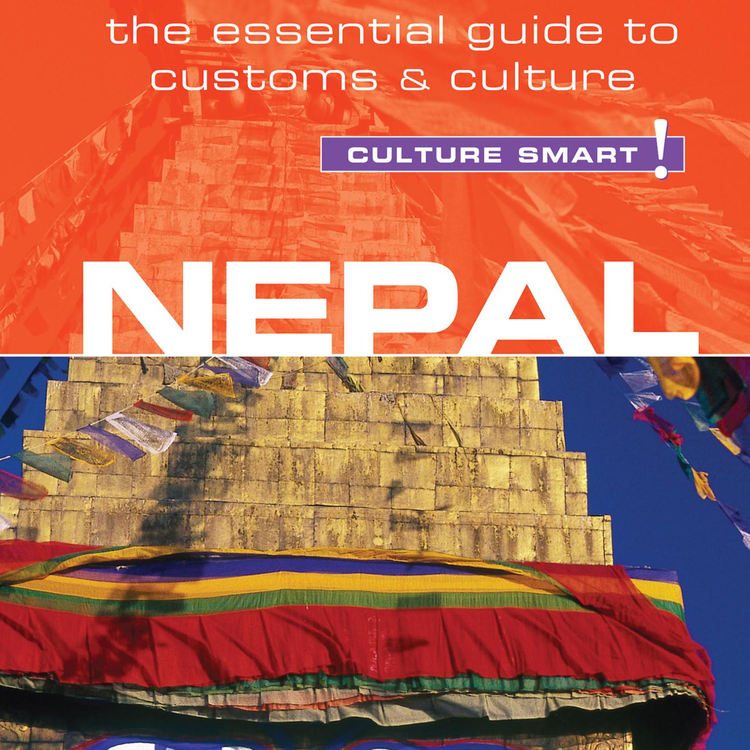 Nepal - Culture Smart!: The Essential Guide to Customs & Culture Audiobook, by Tessa Feller