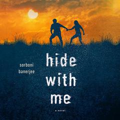 Hide With Me Audiobook, by Sorboni Banerjee