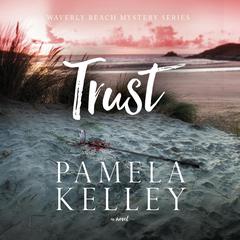 Trust Audiobook, by Pamela M. Kelley