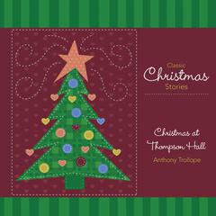 Christmas at Thompson Hall Audiobook, by Anthony Trollope