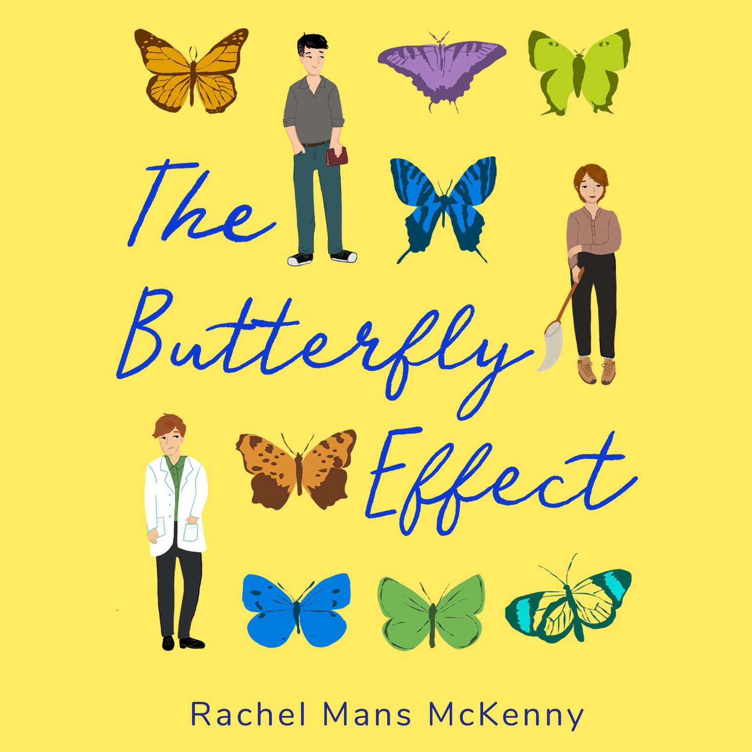 The Butterfly Effect Audiobook, by Rachel Mans McKenny