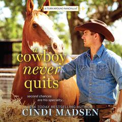 A Cowboy Never Quits Audiobook, by Cindi Madsen