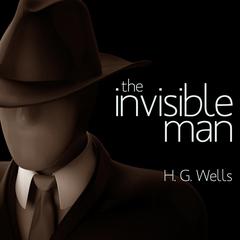 The Invisible Man Audiobook, by H. G. Wells