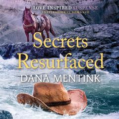 Secrets Resurfaced Audiobook, by Dana Mentink