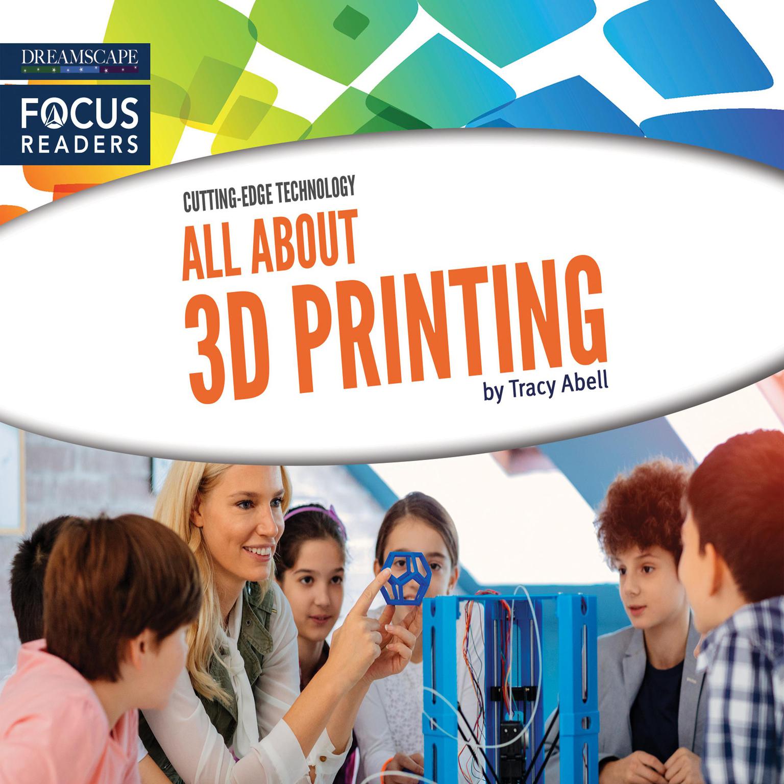 All About 3D Printing Audiobook, by Tracy Abell