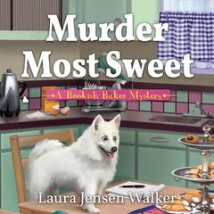 Murder Most Sweet Audiobook, by Laura Jensen Walker