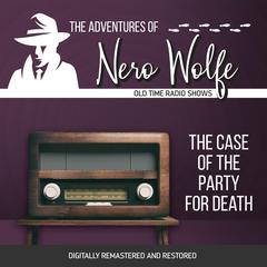 The Adventures of Nero Wolfe: The Case of the Party for Death Audiobook, by J. Donald Wilson