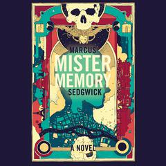 Mister Memory: A Novel Audibook, by Marcus Sedgwick