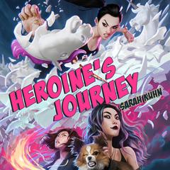 Heroine's Journey Audiobook, by Sarah Kuhn