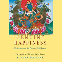 Genuine Happiness: Meditation as the Path to Fulfillment Audiobook, by His Holiness the Dalai Lama