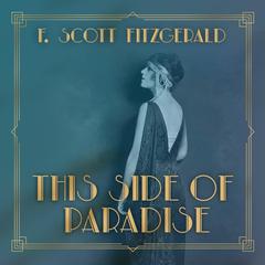 This Side of Paradise Audiobook, by F. Scott Fitzgerald