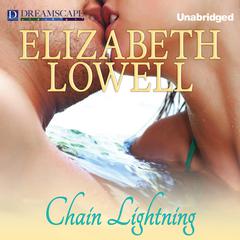 Chain Lightning Audiobook, by Elizabeth Lowell