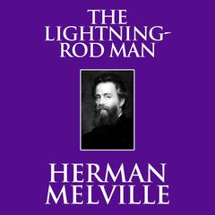 The Lightning-Rod Man Audiobook, by Herman Melville