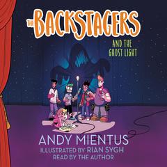 The Backstagers and the Ghost Light Audiobook, by Andy Mientus