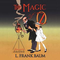The Magic of Oz Audiobook, by 
