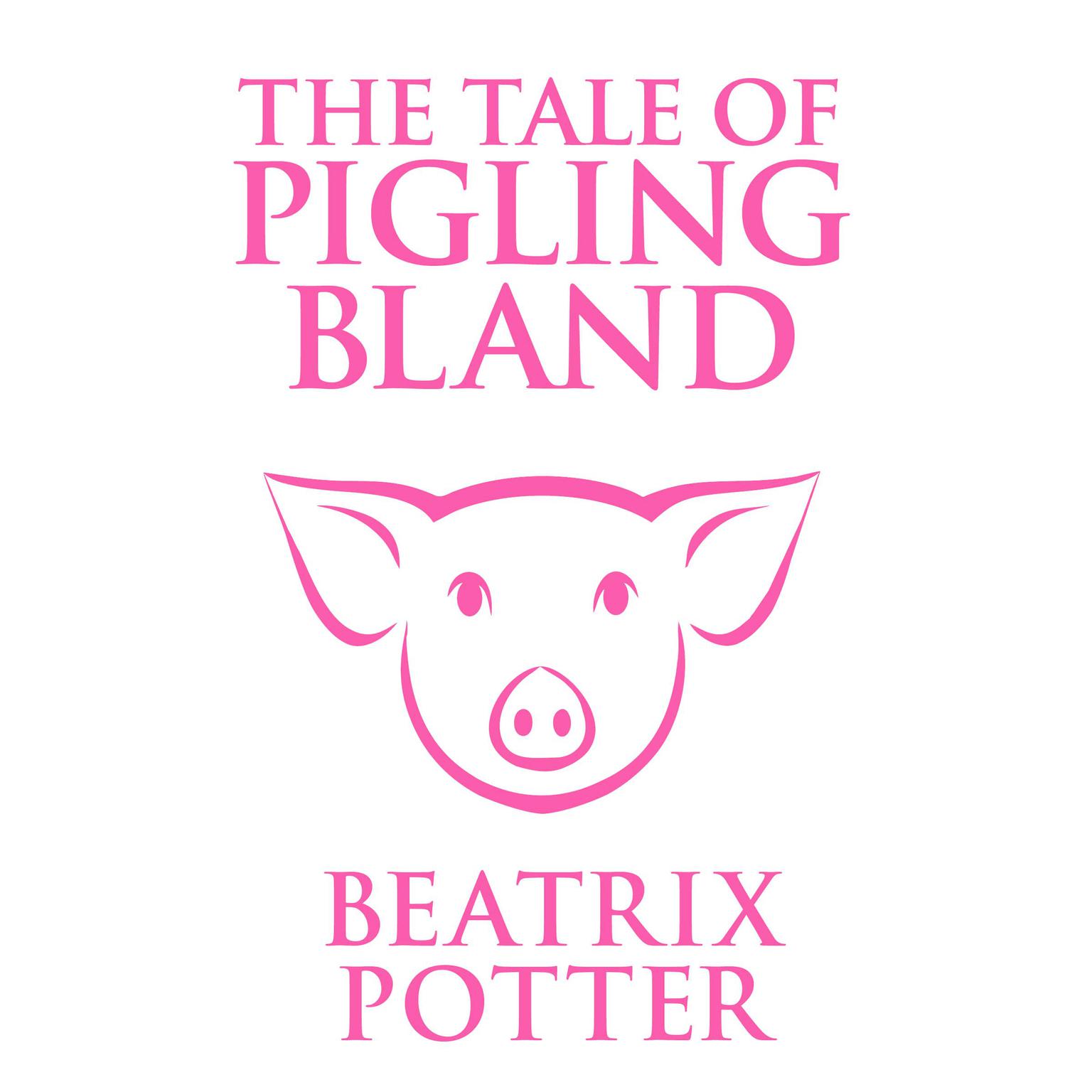 The Tale of Pigling Bland Audiobook, by Beatrix Potter