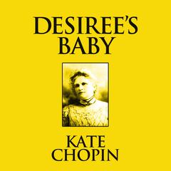 Desiree's Baby Audiobook, by Kate Chopin