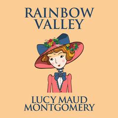Rainbow Valley Audiobook, by L. M. Montgomery