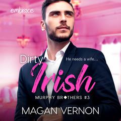 Dirty Irish Audiobook, by Magan Vernon