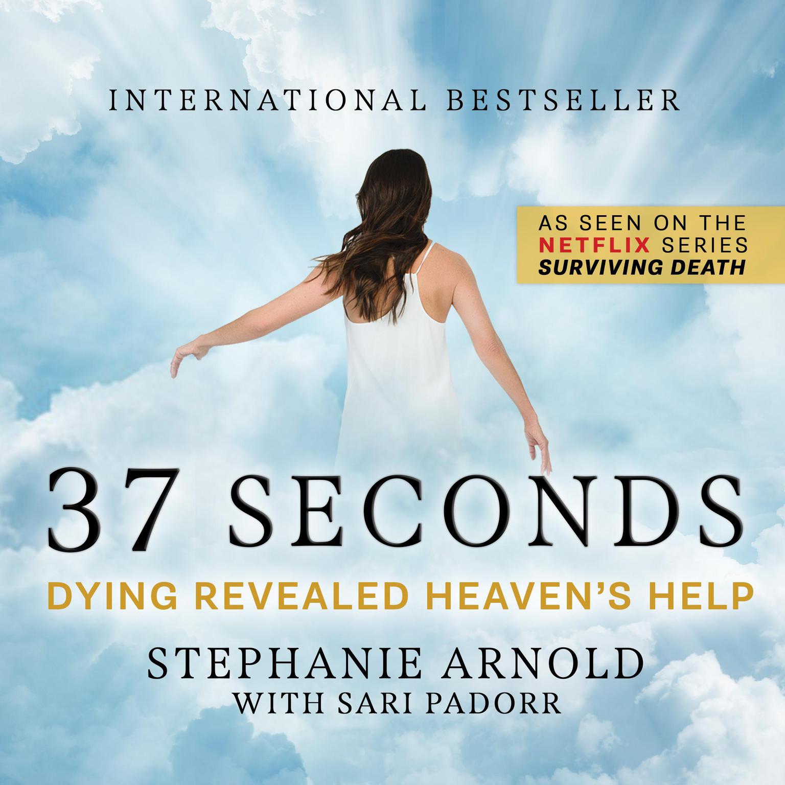 37 Seconds: Dying Revealed Heavens Help Audiobook, by Sari Padorr