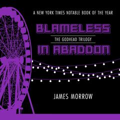 Blameless In Abaddon Audiobook, by James Morrow