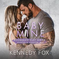 Baby Mine Audiobook, by Kennedy Fox