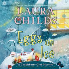 Eggs on Ice Audiobook, by Laura Childs