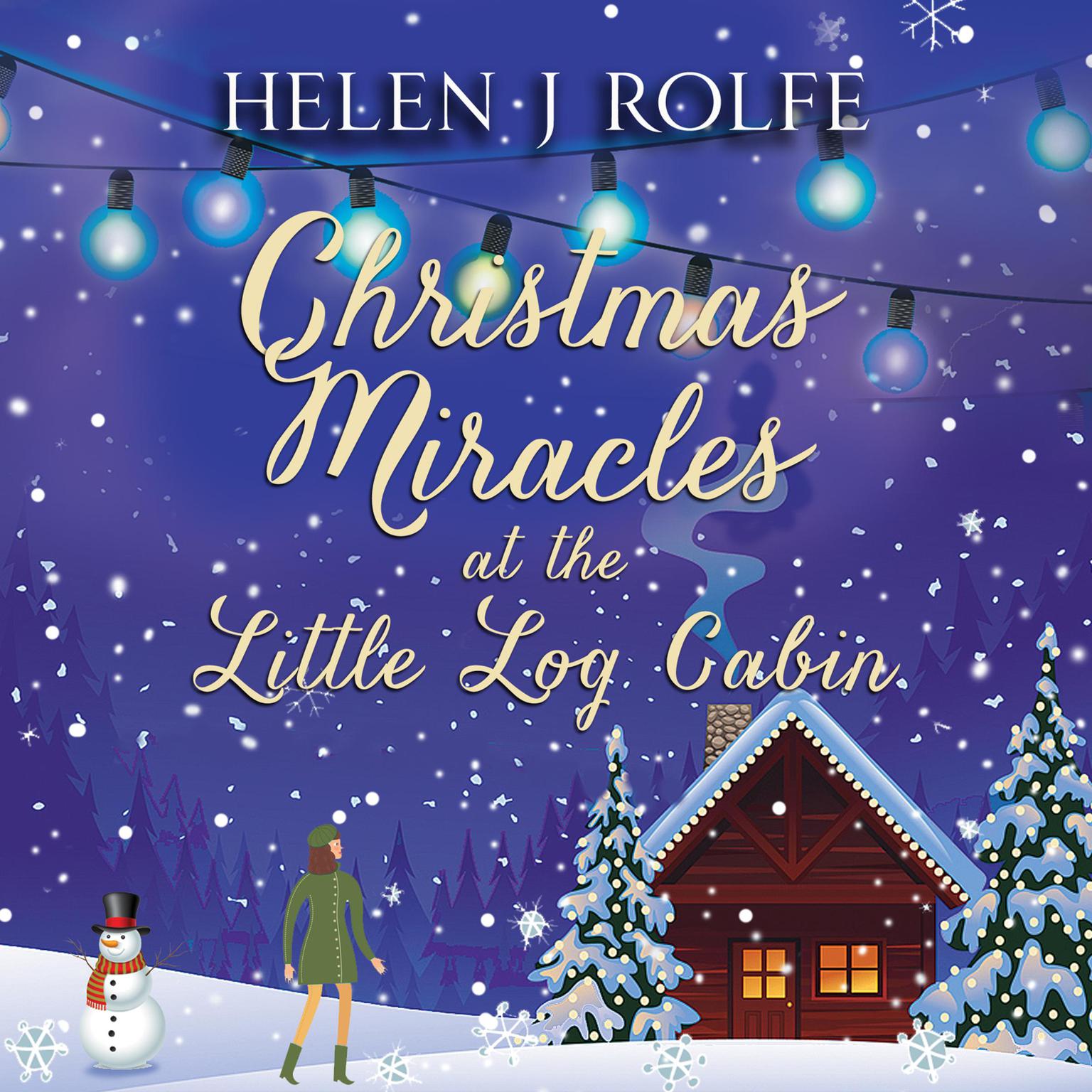 Christmas Miracles at the Little Log Cabin Audiobook, by Helen J. Rolfe