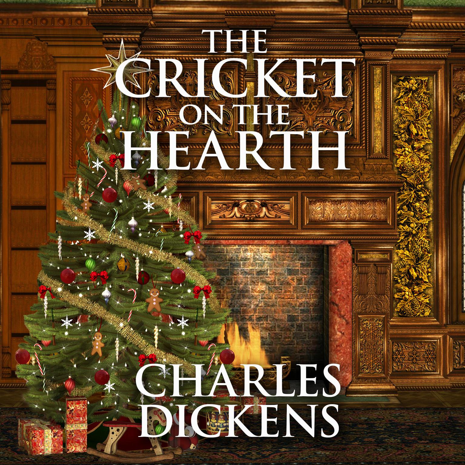 The Cricket on the Hearth: A Fairy Tale of Home Audiobook, by Charles Dickens