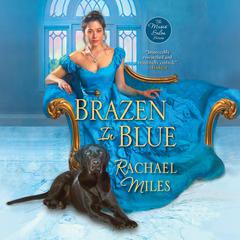 Brazen In Blue Audibook, by Rachael Miles