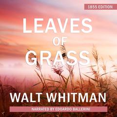 Leaves of Grass: 1855 Edition Audiobook, by Walt Whitman