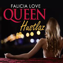 Queen Hustlaz Audibook, by Falicia Love