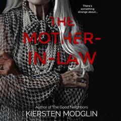 The Mother-in-Law: a twisted psychological thriller Audiobook, by Kiersten Modglin