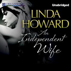 An Independent Wife Audiobook, by Linda Howard