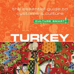 Turkey - Culture Smart!: The Essential Guide to Customs and Culture Audiobook, by Charlotte McPherson