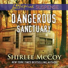 Dangerous Sanctuary Audiobook, by Shirlee McCoy