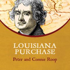 Louisiana Purchase Audiobook, by Peter Roop