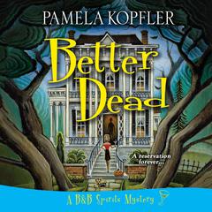 Better Dead Audiobook, by Pamela Kopfler