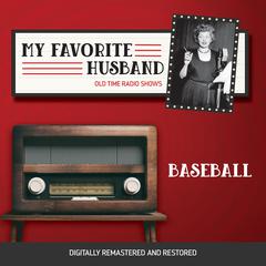 My Favorite Husband: Baseball Audiobook, by Jess Oppenheimer