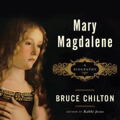 Mary Magdalene: A Biography Audiobook, by Raymond F. Collins, S.T.D.