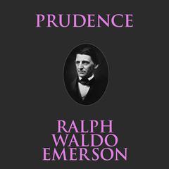Prudence Audiobook, by Ralph Waldo Emerson