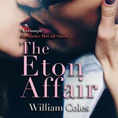 The Eton Affair Audibook, by William Coles