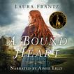 A Bound Heart Audiobook, by Laura Frantz#laura-frantz|