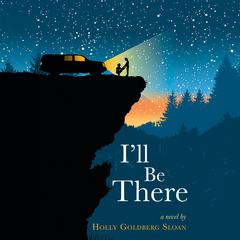 Ill Be There Audiobook, by Holly Goldberg Sloan