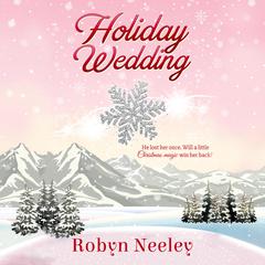 Holiday Wedding Audiobook, by Robyn Neeley
