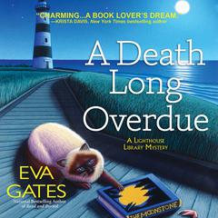 A Death Long Overdue: A Lighthouse Library Mystery Audiobook, by Eva Gates