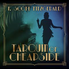 Tarquin of Cheapside Audiobook, by F. Scott Fitzgerald