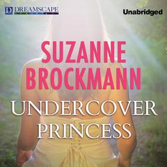 Undercover Princess Audiobook, by Suzanne Brockmann