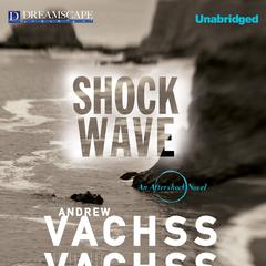 Shockwave: An Aftershock Novel Audiobook, by Andrew Vachss