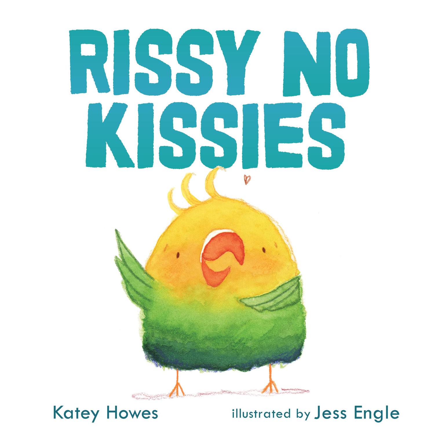 Rissy No Kissies Audiobook, by Katey Howes